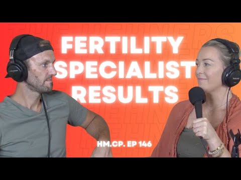 Ep 146:  The Fertility Specialist Results we were NOT expecting! Can we conceive naturally?