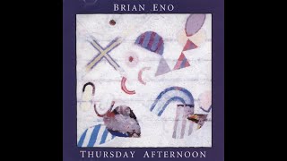 Over 10 Hours of Brian Eno&#39;s Classic Album, Thursday Afternoon