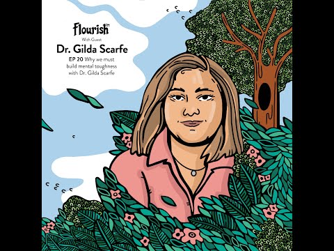 The SCARFE Model of Mental Toughness: 6 Keys to Developing Resilience with Dr. Gilda Scarfe
