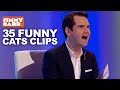 35 Funny 8 Out of 10 Cats Clips | 8 Out of 10 Cats | Jimmy Carr