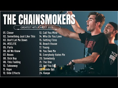 The Chainsmokers - Greatest Hits Full Album - Best Songs Collection 2023