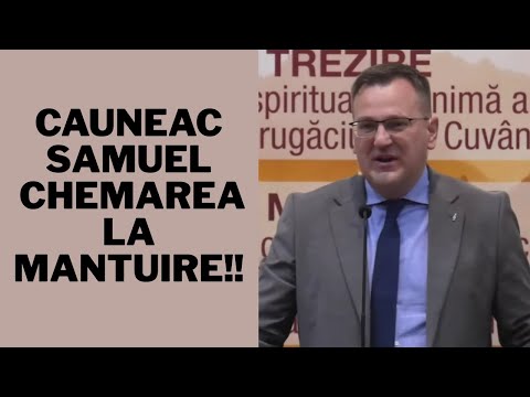 Cauneac Samuel: Chemarea la Mântuire!!