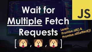 Wait for Multiple Fetch Requests to Finish | JavaScript Tutorial