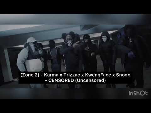 (Zone 2) Karma x Trizzac x KwengFace x Snoop - CENSORED (Uncensored)