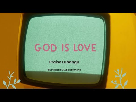 Praise Lubangu - GOD IS LOVE (Official Lyric Video)