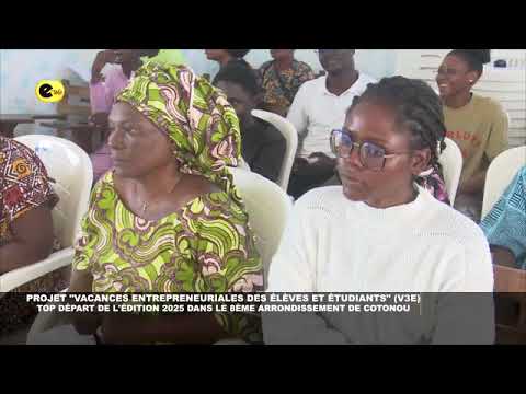 🛑Projet V3E : top départ de l'édition 2025 dans le 8ᵉ arrondissement de Cotonou