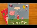 42 Flying A Kite Read Aloud Peppa Pig Book Collection For Children And Toddlers