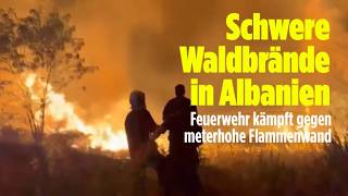 Flammen-Hölle in Albanien: Gewaltige Waldbrände nahe Tirana