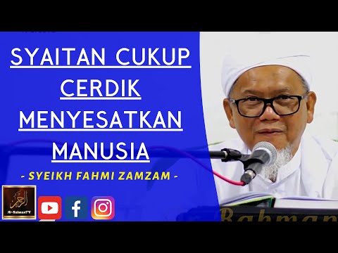 Syeikh Fahmi Zamzam - SYAITAN CUKUP CERDIK MENYESATKAN MANUSIA