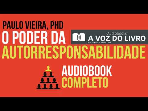 O PODER da AUTORRESPONSABILIDADE | AUDIOBOOK COMPLETO | Paulo Vieira
