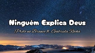 Preto no Branco - Ninguém Explica Deus ft. Gabriela Rocha (letra en español) (Ao Vivo)❤