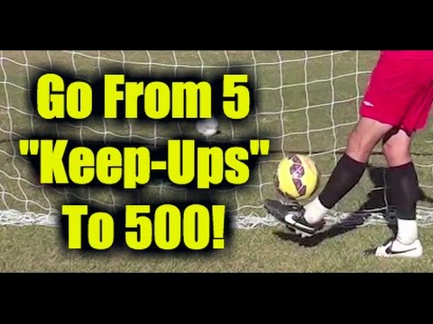 How To Juggle A Soccer Ball - "From 5 to 500"