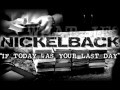 If Today Was Your Last Day by NICKELBACK ...
