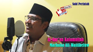Download lagu Al Qur'an Kalamullah - Marhaba Ali Wattiheluw mp3 Download lagu Al Qur'an Kalamullah - Marhaba Ali Wattiheluw mp3