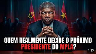 Sucessão no MPLA: por que ninguém sabe quem substituirá João Lourenço
