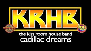 Cadillac Dreams - The Kiss Room House Band (KISS COVER)