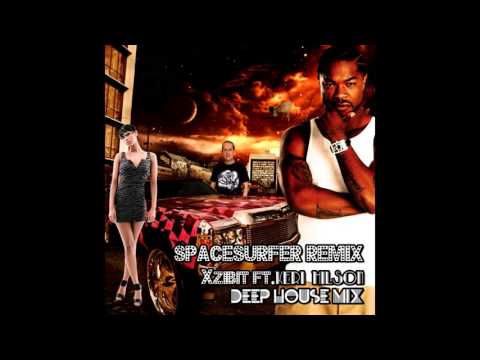 Spacesurfer Remix - Xzibit Ft. Keri Hilson - Deep House Mix