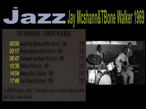 Jay McShann  - T,Bone Walker 1968