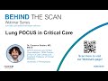 Behind The Scan Webinar Lung POCUS In Critical Care