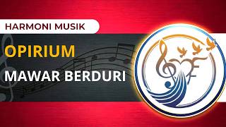 Download lagu MAWAR BERDURI – OPIRIUM (Cover Lirik Video) | Lagu Viral Terbaru mp3