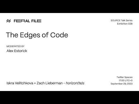 SOURCE "The Edges of Code" Twitter Spaces panel video thumbnail