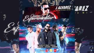 J Alvarez - Quiero Experimentar (Remix) Ft. Luigi 21 Plus, Pusho, Dalmata, Ozuna & Darkiel [AUDIO]