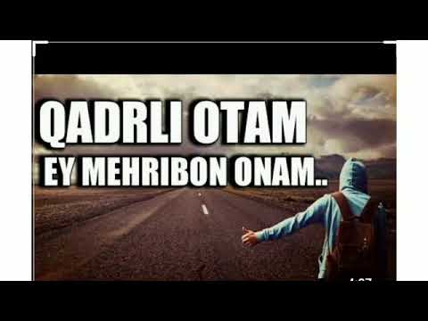 Qadirli OTAAM.....!!! Ey Mehribon ONAM.......!!! Nasheed( nashida) (نشيد)(нашид)