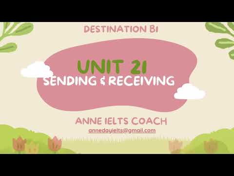 Học Từ Vựng Destination B1 Để Cải Thiện Listening & Reading IELTS - Unit 21 Sending & Receiving