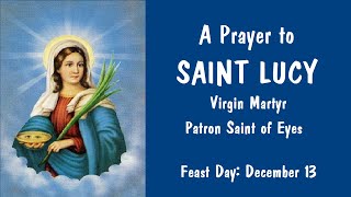 A POWERFUL PRAYER TO SAINT LUCY | Patron Saint of Eyes