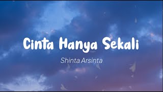 Download lagu Shinta Arsinta - Cinta Hanya Sekali (Lirik) mp3 Download lagu Shinta Arsinta - Cinta Hanya Sekali (Lirik) mp3