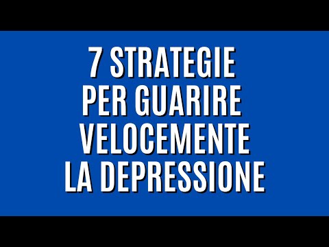 Come uscire velocemente da una depressione con 7 strategie in ‘7 giorni’