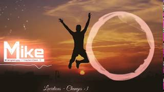 Download lagu Lucidious - Changes (avee player) mp3