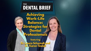 Achieving Work-Life Balance: Strategies for Dental Professionals
