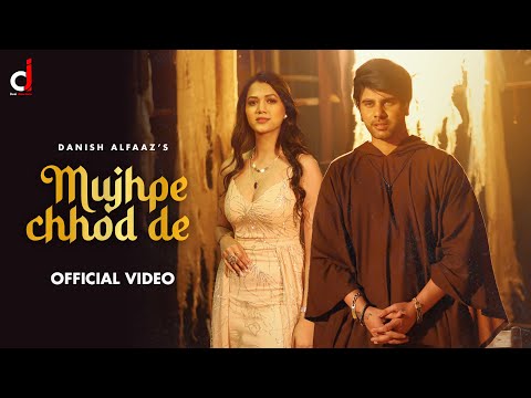 Poster Mujhpe Chhod De Lyrics – Danish Alfaaz