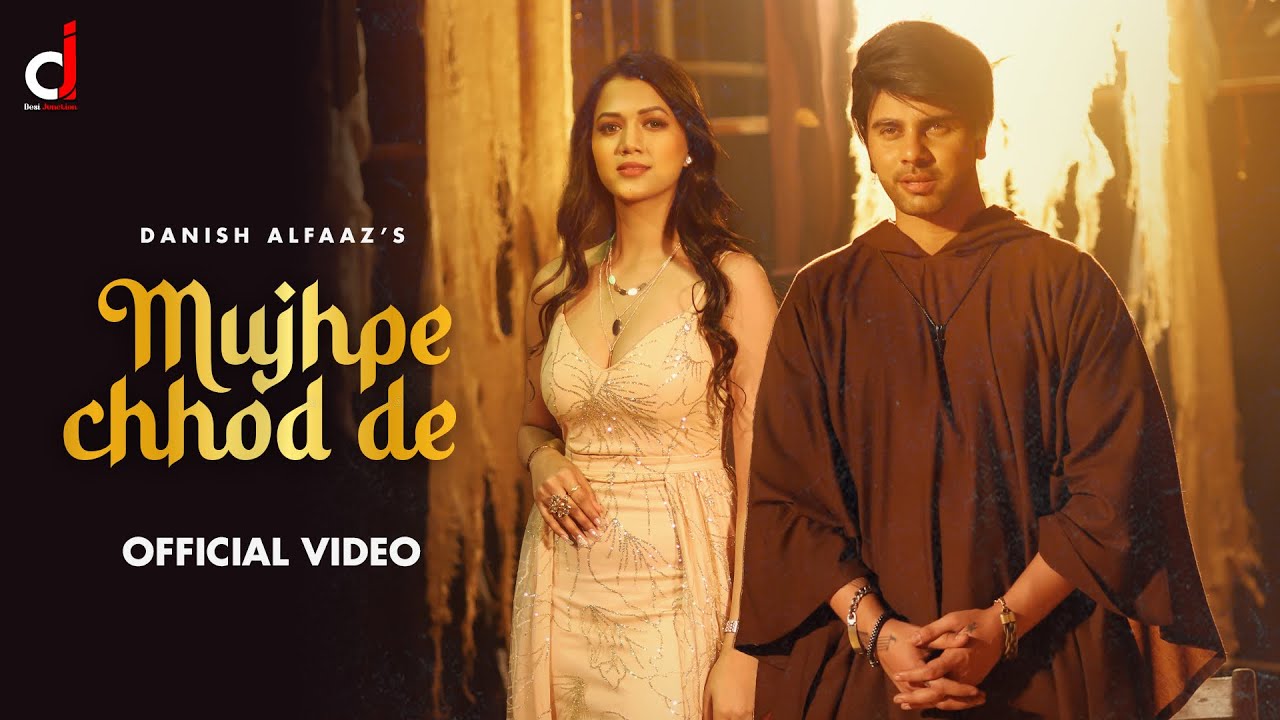 Mujhpe Chhod De song lyrics in Hindi – Danish Alfaaz best 2022 Mujhpe Chhod De song lyrics in Hindi – Danish Alfaaz best 2022