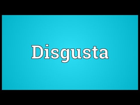 Disgusta Meaning