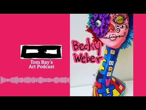 Becky Weber: Mannequin Art, Horror Cosplay & Fashion - S06E13 Tom Ray's Art Podcast