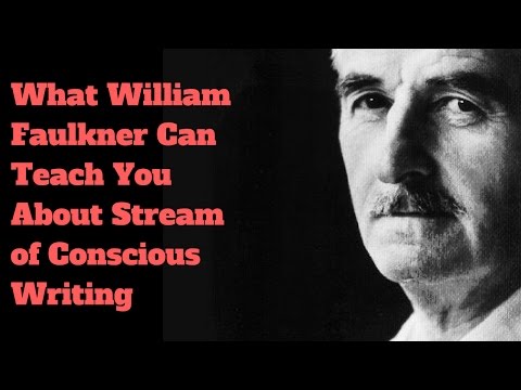 Stream of Consciousness Writing? (William Faulkner Writing Examples)