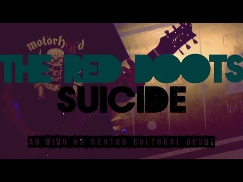 The Red Boots - Suicide @Centro Cultural DoSol