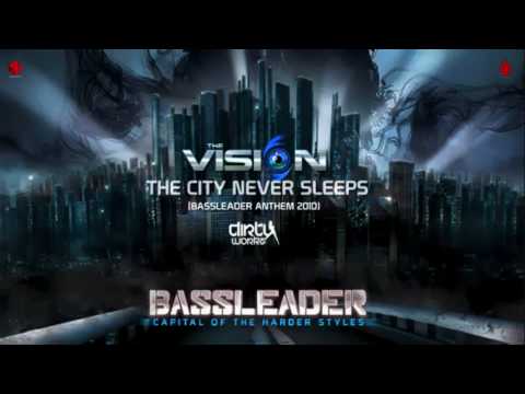 The Vision - The City Never Sleeps (Bassleader Anthem 2010) (CDQ)