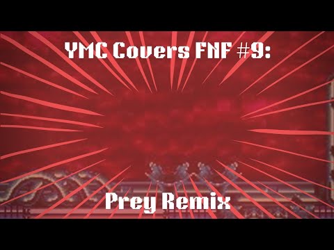 YMC Covers FNF #9: Prey Remix