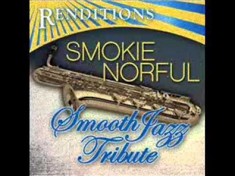 Great & Mighty - Smokie Norful Smooth Jazz Tribute