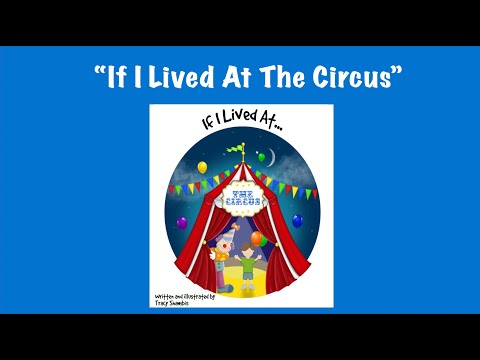 If I Lived At The Circus | Stories For Children | Open A Book