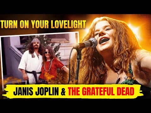 How Janis Joplin Lit Up the Grateful Dead