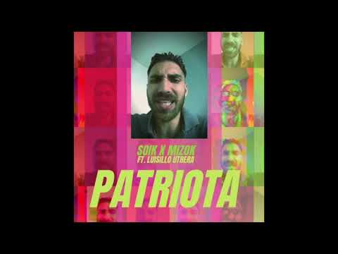 Luisillo Utrera - Patriota (Ft.Mizok, Soik)