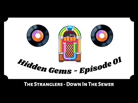 The Stranglers - Down In The Sewer | Hidden Gems - Episode 01