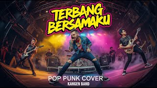 Download lagu KANGEN BAND - Terbang Bersamaku | Pop Punk Cover 🎸🔥 mp3