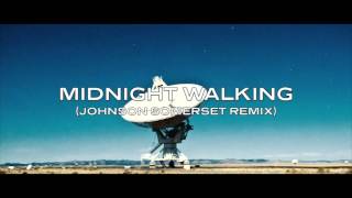 Simple Minds - Midnight Walking (Johnson Somerset Remix)
