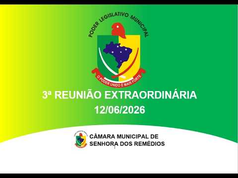 3ª REUNIÃO EXTRAORDINÁRIA - 12/06/2026