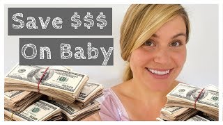 Save Thousands in Your Baby's First Year - $$$ -  Save Money on Baby Stuff